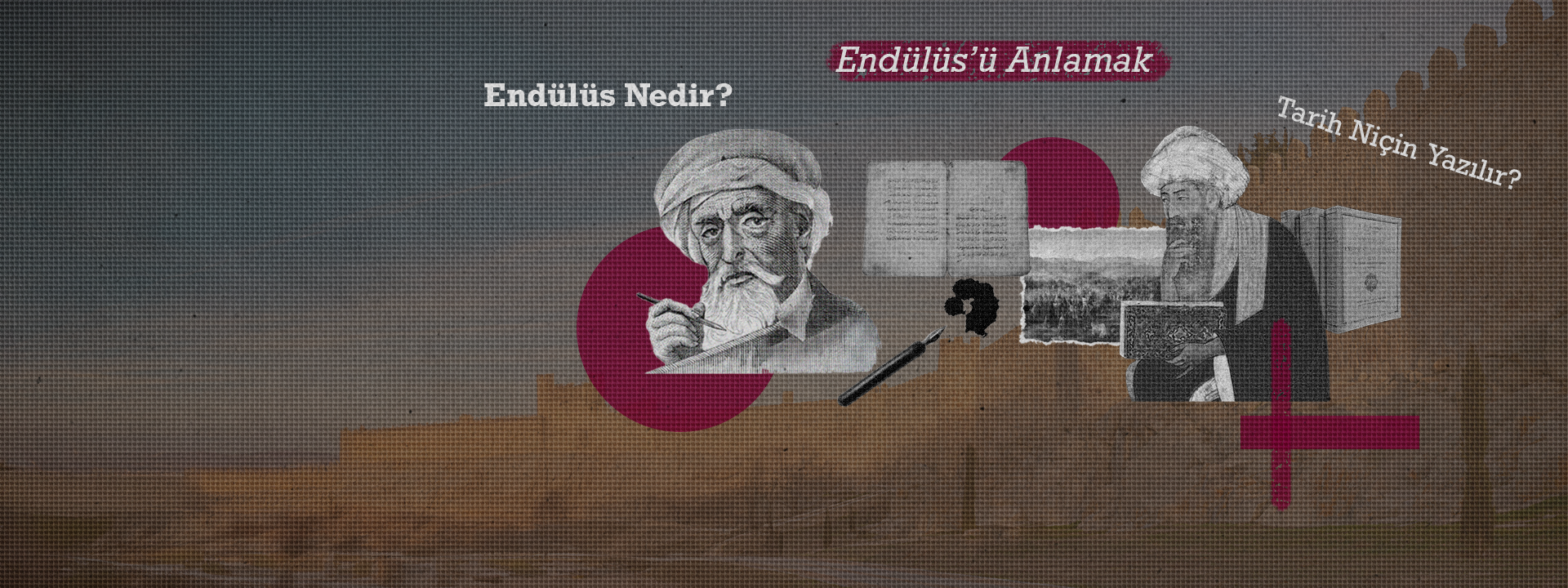 Endülüs Tarihini Kim, Nasıl ve Neden Yazar? 