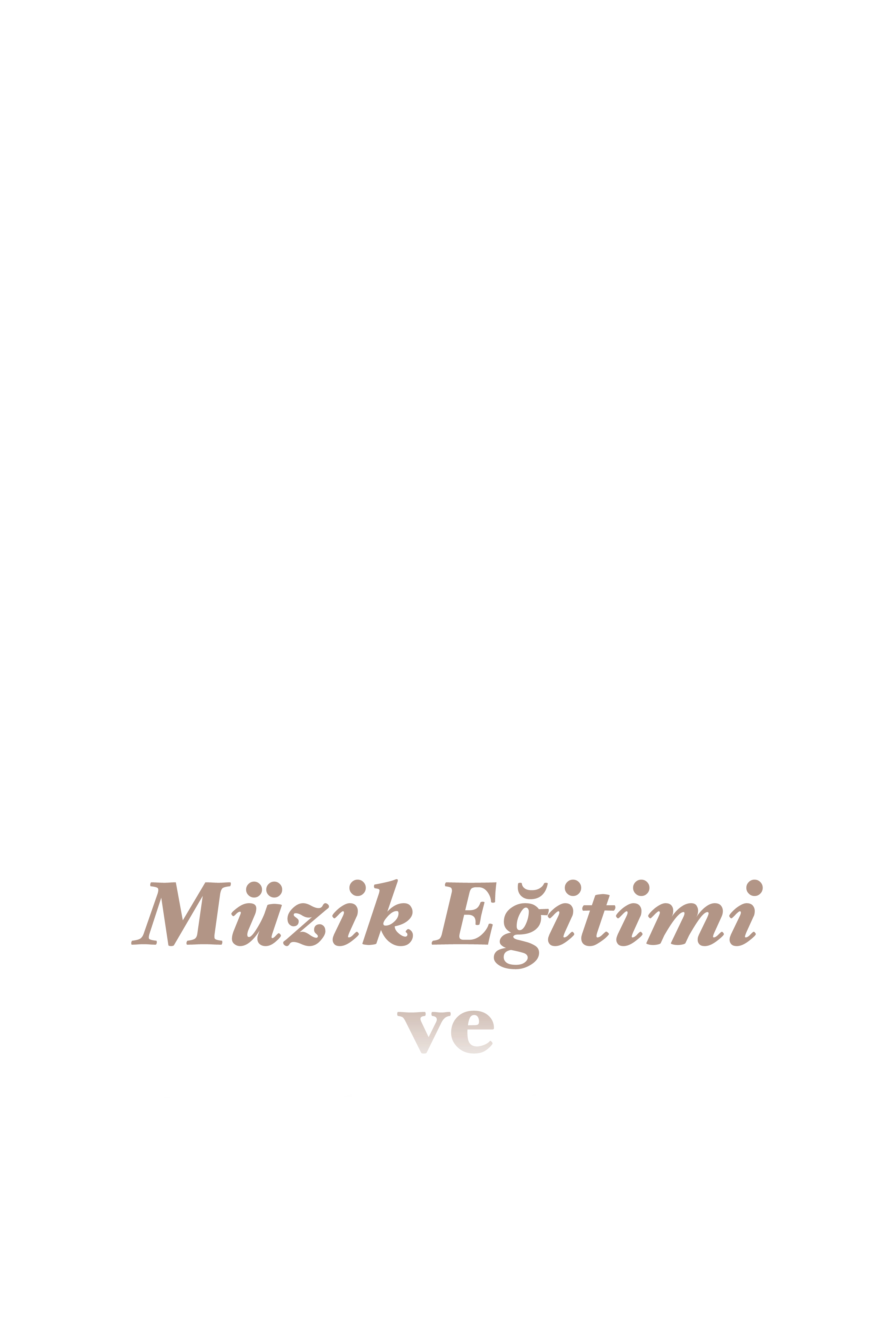 Müzik Eğitimi Ve Meşk Geleneği