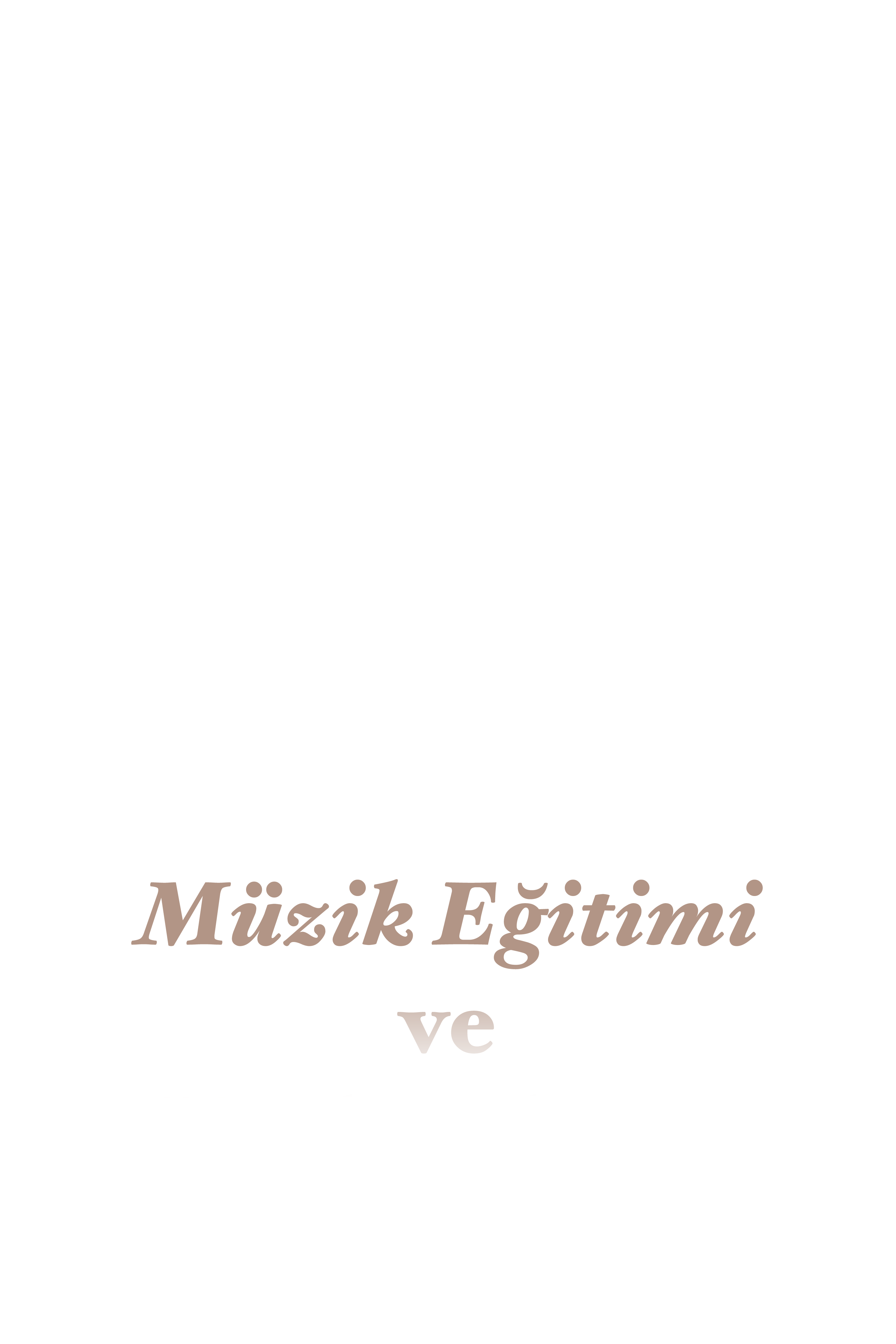 Müzik Eğitimi Ve Meşk Geleneği